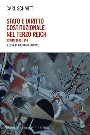 Stato e diritto costituzionale nel Terzo Reich. Scritti 1933-1936