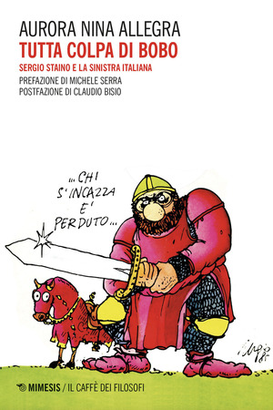 Tutta colpa di Bobo. Sergio Staino e la sinistra italiana