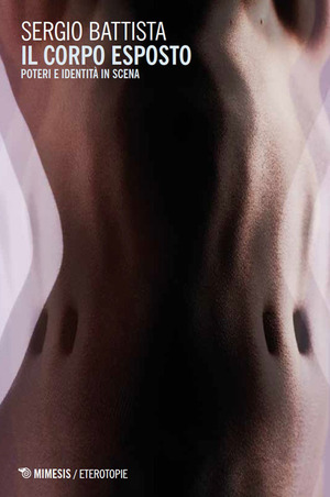 Il corpo esposto. Potere e identità in scena
