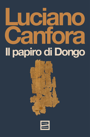 Il papiro di Dongo. Nuova ediz.
