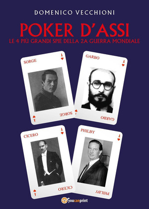 Poker d'assi. Le 4 più grandi spie della seconda guerra mondiale
