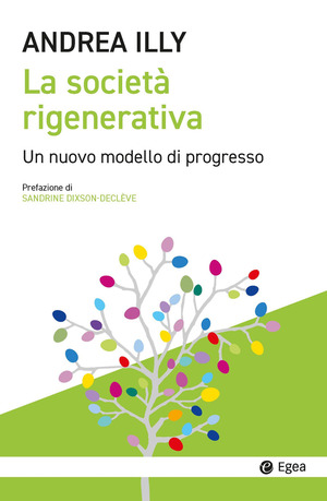 La società rigenerativa. Un nuovo modello di progresso