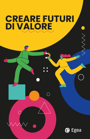 Creare futuri di valore