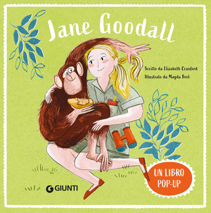 Jane Goodall. Ediz. a colori