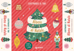 Costruisci il tuo albero di Natale. Ediz. a colori. Con albero di Natale da costruire