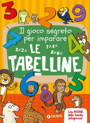 Il gioco segreto per imparare le tabelline. Con Poster