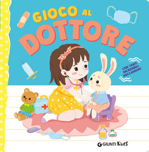 Gioco al dottore. Ediz. illustrata