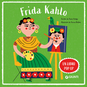 Frida Kahlo. Ediz. illustrata