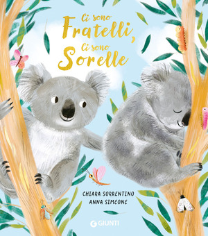 Ci sono fratelli, ci sono sorelle. Ediz. a colori