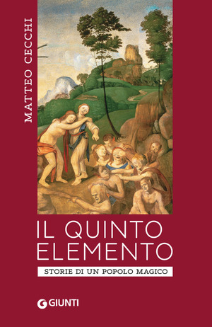 Il quinto elemento. Storia di un popolo magico