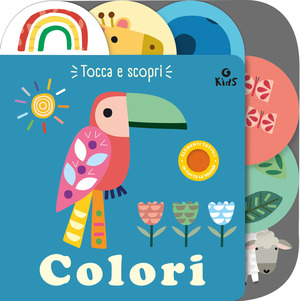 Colori. Tocca e scopri. Ediz. a colori