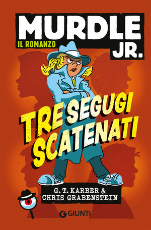 Tre segugi scatenati. Murdle jr. Il romanzo