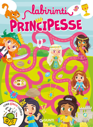 Labirinti. Principesse. Creo gioco coloro. Ediz. a colori