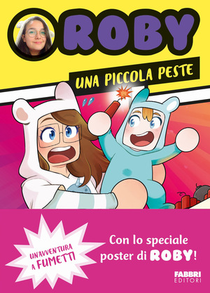 Una piccola peste. Un'avventura a fumetti. Con Poster