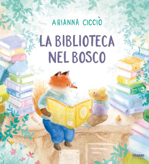 La biblioteca nel bosco. Ediz. a colori