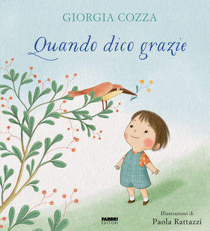 Quando dico grazie. Ediz. a colori