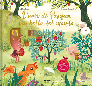L' uovo di Pasqua più bello del mondo. Ediz. a colori