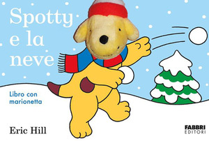Spotty e la neve. Ediz. a colori. Con marionetta