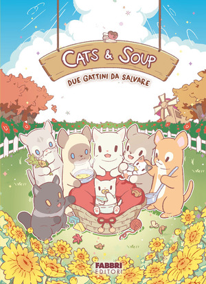 Due gattini da salvare. Cats & Soup. Ediz. illustrata