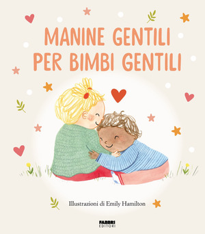 Manine gentili per bimbi gentili. La biblioteca dei piccoli di Giorgia Cozza. Ediz. illustrata