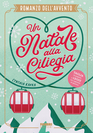 Un Natale alla ciliegia. Romanzo dell'Avvento