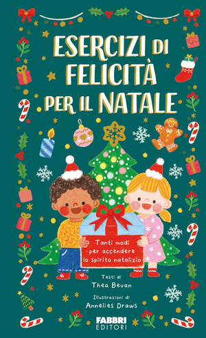 Esercizi di felicità per il Natale. Ediz. illustrata