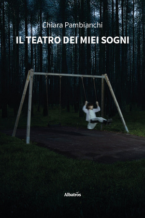 Il teatro dei miei sogni