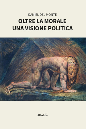 Oltre la morale. Una visione politica