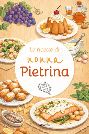 Le ricette di nonna Pietrina