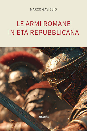 Le armi romane in età repubblicana
