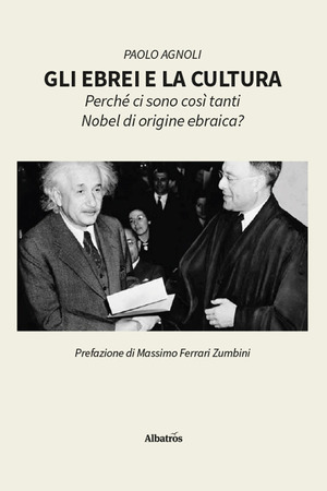 Gli ebrei e la cultura. Perché ci sono così tanti Nobel di origine ebraica?