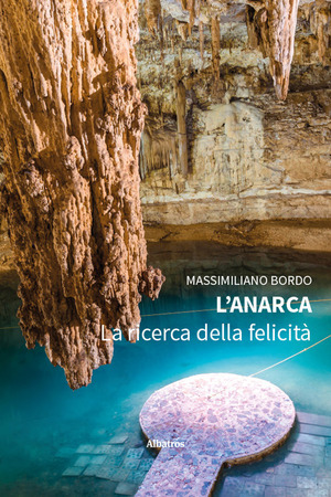 L' Anarca. La ricerca della felicità