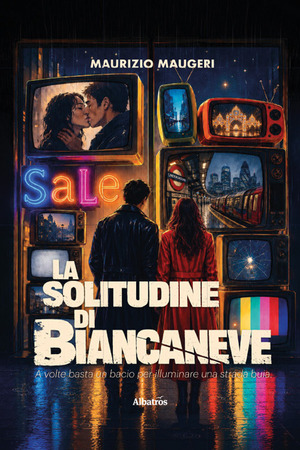 La solitudine di Biancaneve. A volte basta un bacio per illuminare una strada buia