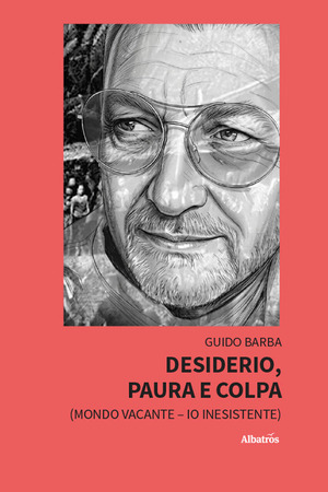 Desiderio, paura e colpa (Mondo vacante. Io inesistente)