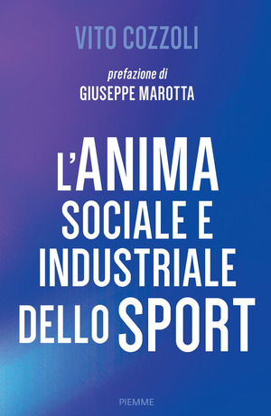 L' anima sociale e industriale dello sport