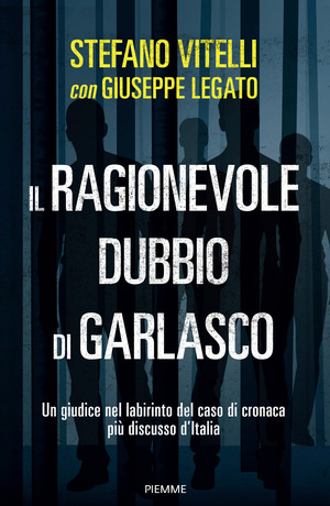 Il ragionevole dubbio di Garlasco. Un giudice nel labirinto del caso di cronaca più discusso d'Italia