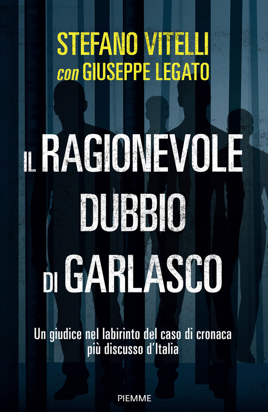 Il ragionevole dubbio di Garlasco. Un giudice nel labirinto del caso di cronaca più discusso d'Italia