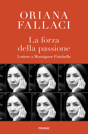 La forza della passione. Lettere a Monsignor Fisichella