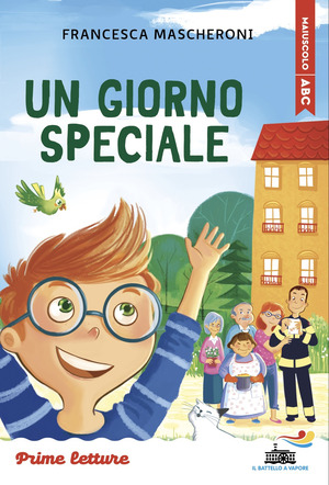 Un giorno speciale. Stampatello minuscolo. Ediz. illustrata