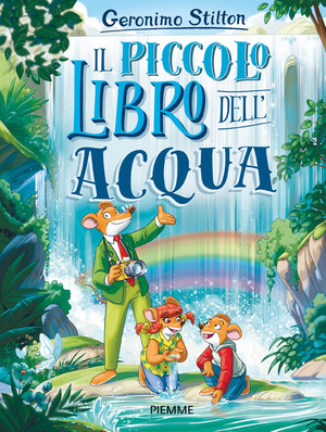 Il piccolo libro dell'acqua. Ediz. a colori
