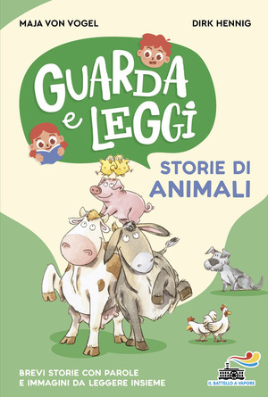 Storie di animali. Guarda e leggi. Ediz. illustrata
