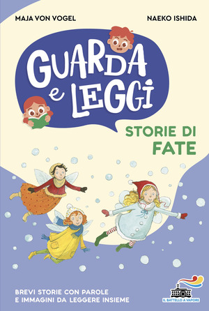 Storie di fate. Guarda e leggi. Ediz. illustrata