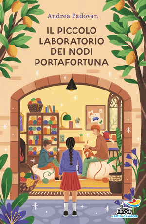 Il piccolo laboratorio dei nodi portafortuna. Ediz. illustrata