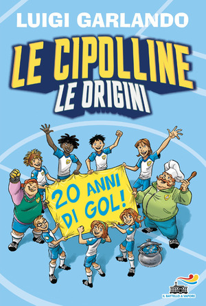 Le Cipolline. Le origini