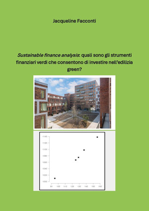 «Sustainable finance analysis»: quali sono gli strumenti finanziari verdi che consentono di investire nell'edilizia green?