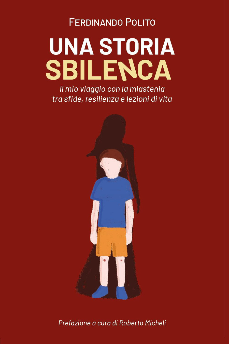 Una storia sbilenca. Un viaggio con la mia miastenia tra sfide, resilenzia e lezioni di vita