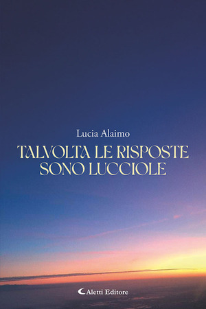 Talvolta le risposte sono lucciole