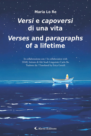 Versi e capoversi di una vita-Verses and paragraphs of a lifetime. Ediz. bilingue