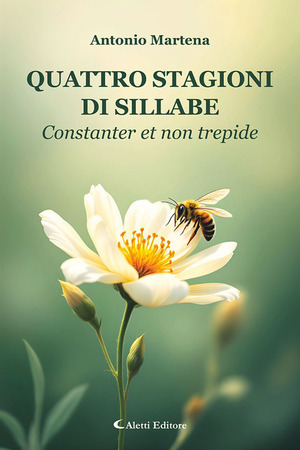 Quattro stagioni di sillabe. Constanter et non trepide
