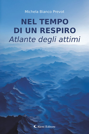 Nel tempo di un respiro. Atlante degli attimi